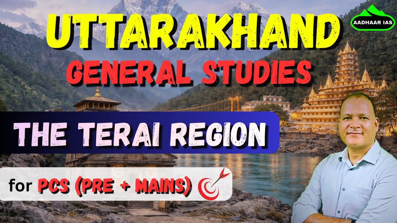 Physiographic Divisions of Uttarakhand , Terai Region part 2 | Physical Geography for UKPCS & UKSSSC