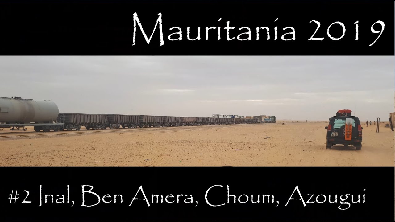 Mauritania 2019 - #2 - Inal, Ben Amera, Choum, Atar e Azougui