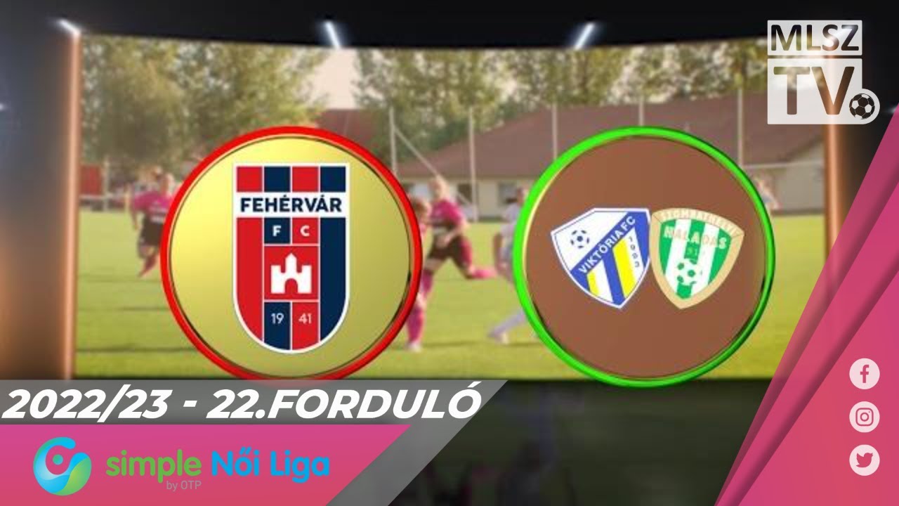MOL Fehérvár FC - Haladás Viktória | 0-1 | Simple Női Liga | 22. forduló | MLSZTV