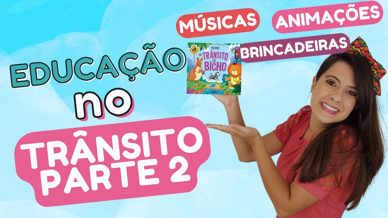 Trânsito de Bicho: brincadeiras e músicas com o tema trânsito