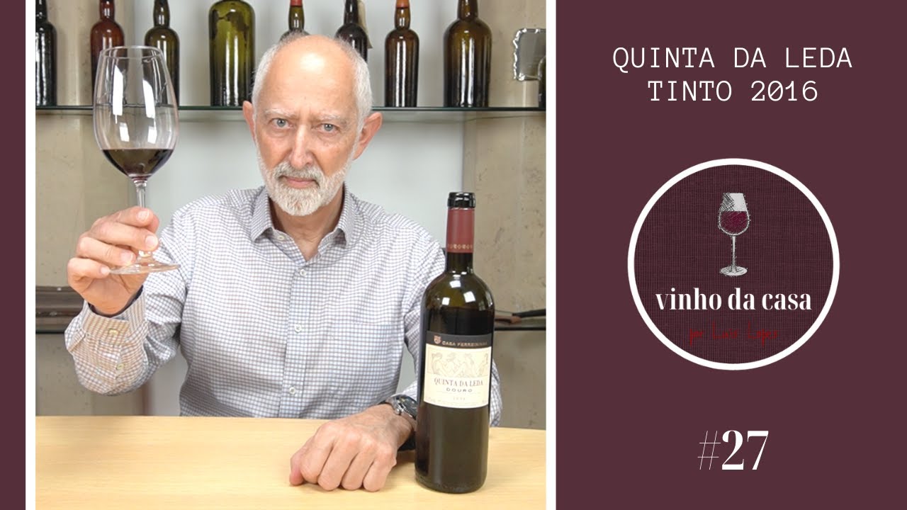 vinho da casa #27 - Quinta da Leda tinto 2016