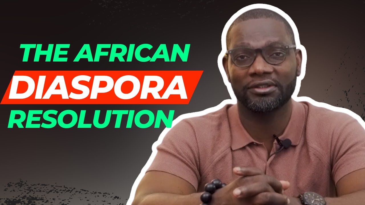 The African Diaspora Resolution: A Step Forward for Unity and Justice | African diaspora resolution