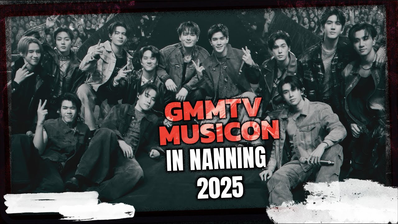 [ENG SUB] GMMTV MUSICON IN NANNING 2025