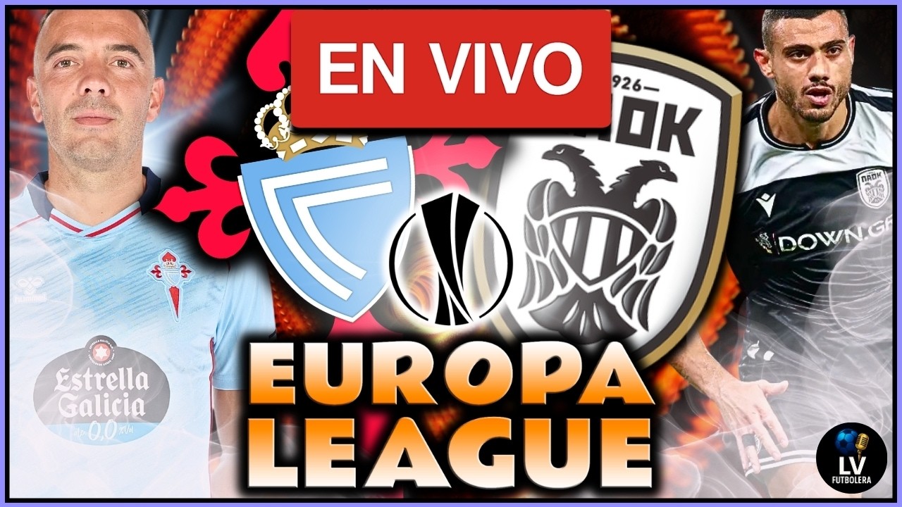 🔴 CELTA DE VIGO VS PAOK 🔴 EN VIVO 🏆 PLAYOFF VUELTA | 🔴 EUROPA LEAGUE 2026 EN VIVO