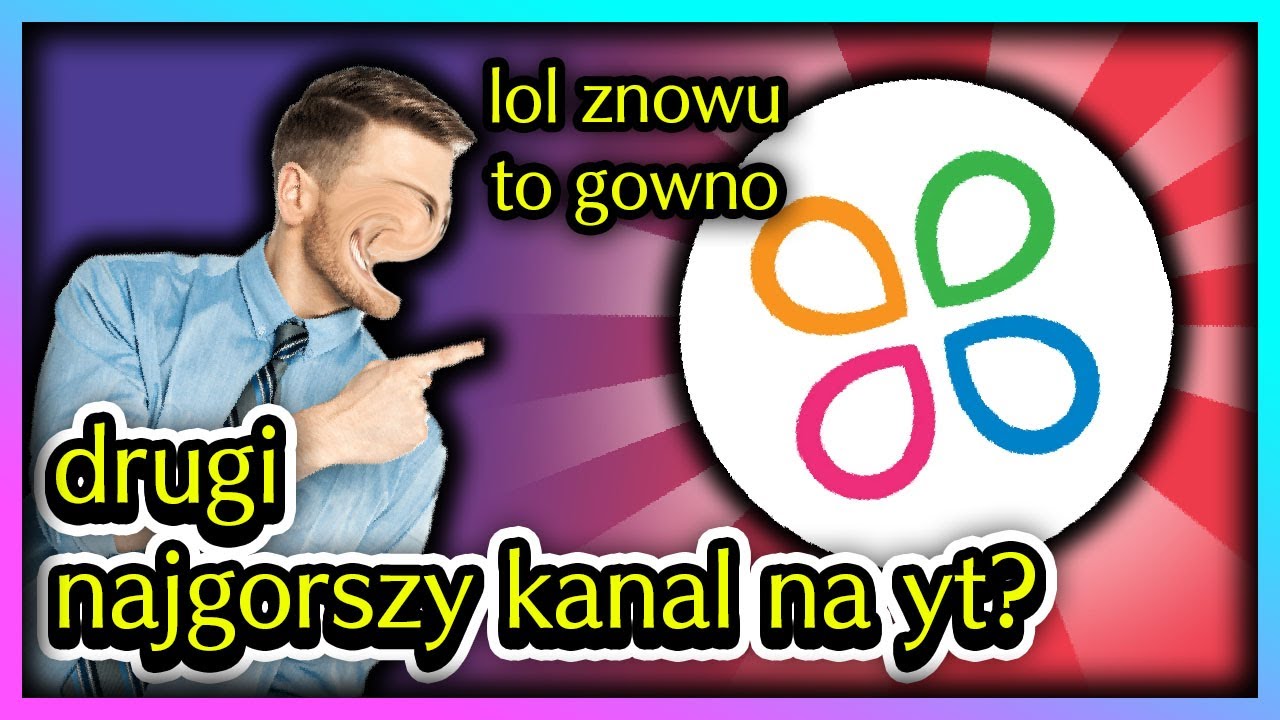 (Już Nie Taki) Najgorszy Kanał Na Całym YouTube (Troom Troom)[REUPLOAD]