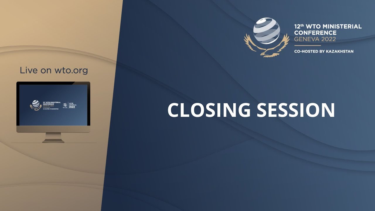 WTO's 12th Ministerial Conference - Closing Session