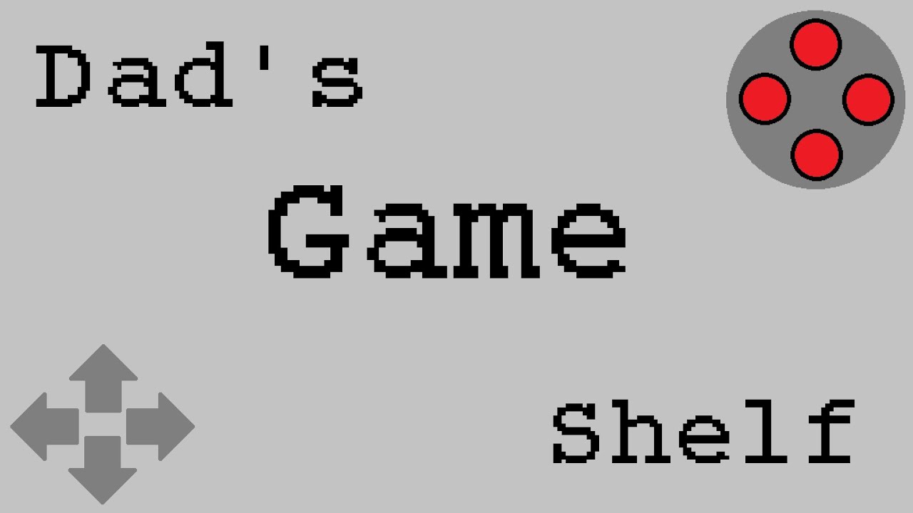 Dad's Game Shelf Intro