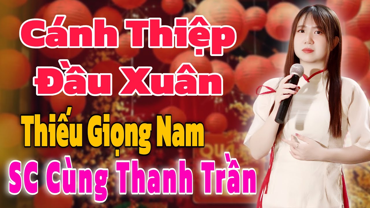 Karaoke Cánh Thiệp Đầu Xuân ➤ Song Ca Cùng Thanh Trần ➤ Karaoke Thiếu Giọng Nam
