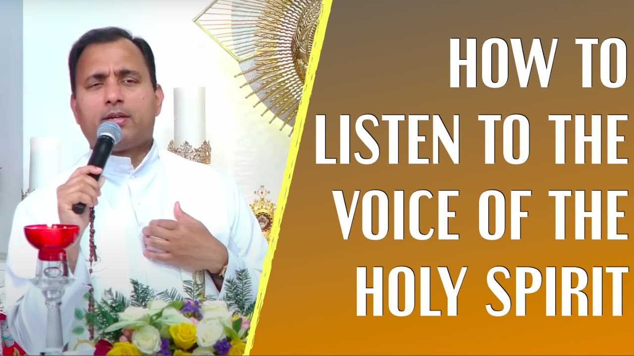 How to listen to the voice of the Holy Spirit - Fr Joseph Edattu VC