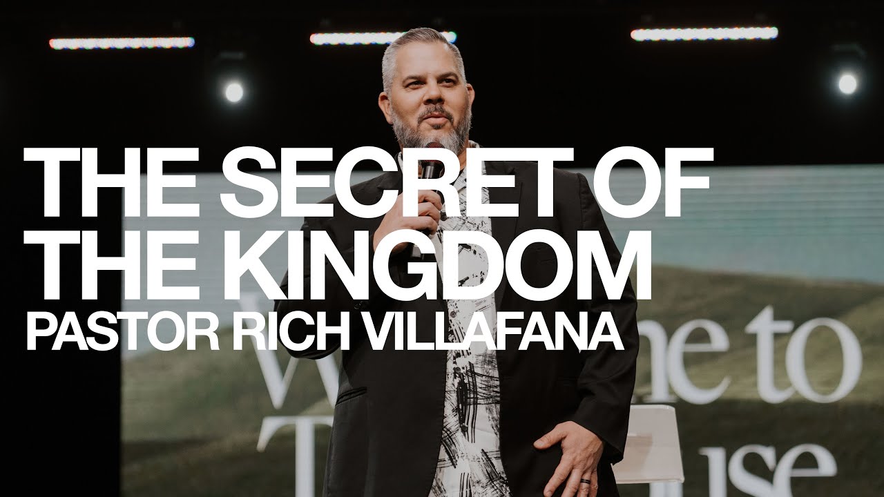 The Secret of The Kingdom | Rich Villafana | The House Modesto