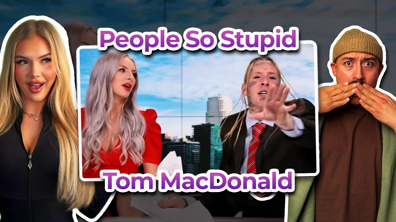 Foreign Girl & Gay Mans FIRST Reaction to Tom Macdonald - People So Stupid