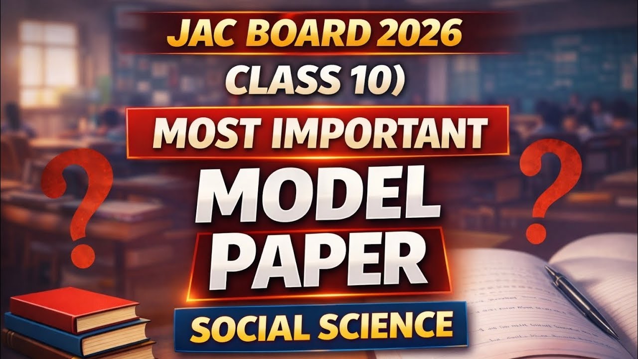 Class 10 JAC Board 2026 🔥 | Social Science Model Paper | Most Important