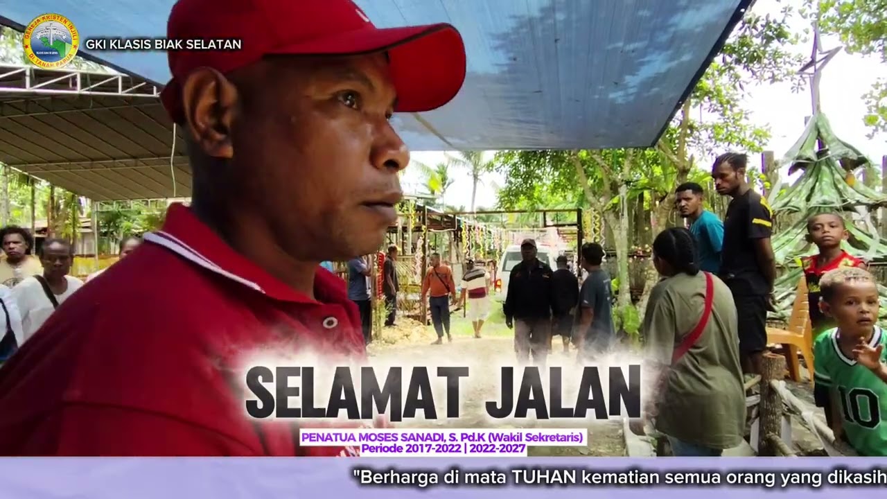 SELAMAT JALAN (PNT. MOSES SANADI, S.Pd.K