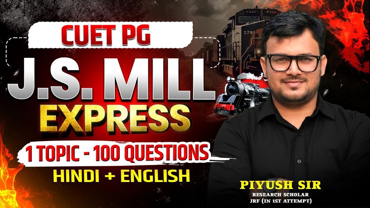 CUET PG Political Science 2026 | J.S. Mill Express 🚆 | 1 Topic – 100 MCQs | Hindi + English