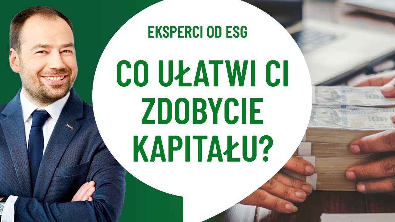 Jakie jest znaczenie regulacji ESG przy pozyskaniu FINANSOWANIA? | Robert Sroka | Praktycznie o ESG