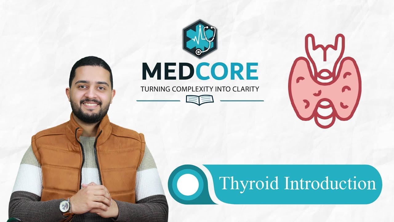 Thyroid Introduction | Endocrine Module