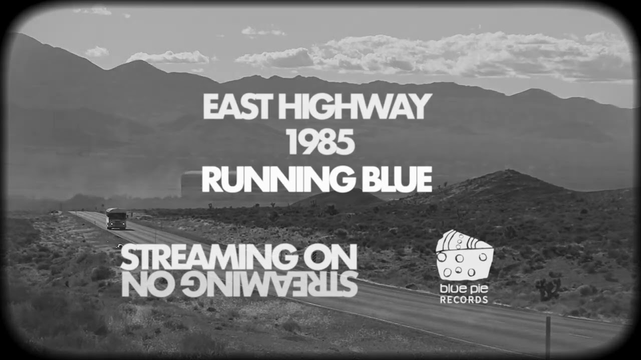 Blue Pie Records | Running Blue - East Highway 1985 Retrofilm #promo