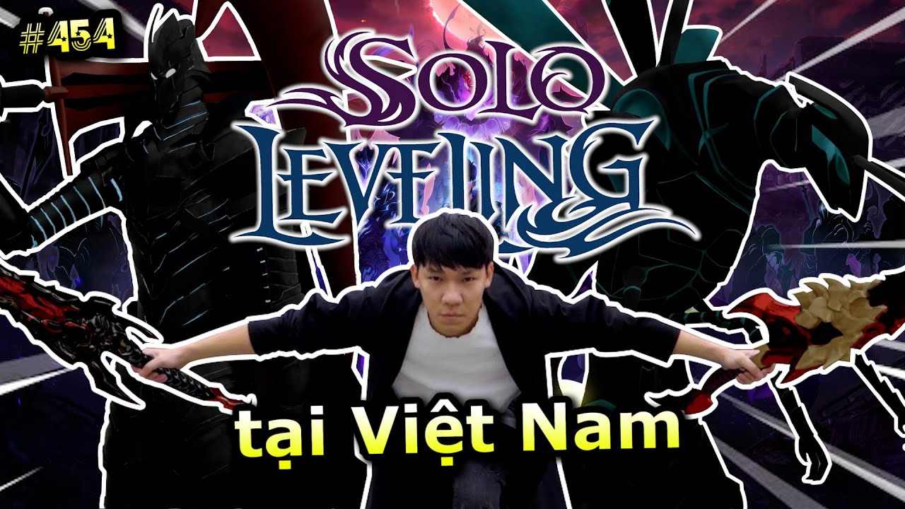 [VIDEO # 454] Solo Leveling - Thăng Cấp Một Mình tại Việt Nam!? | Anime & Manga | Ping Lê