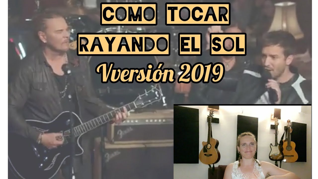 RAYANDO EL SOL - TUTORIAL GUITARRA - NUEVA VERSION- Maná