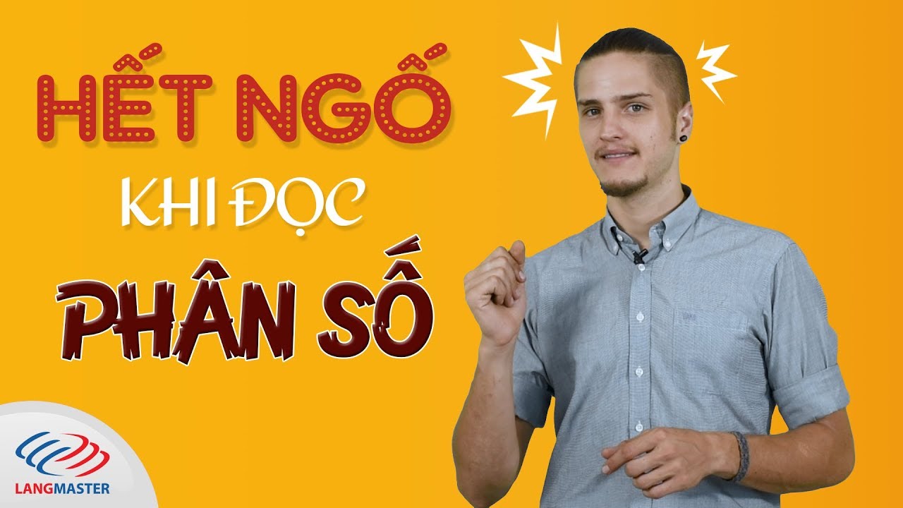 Hết ngố với cách đọc PHÂN SỐ bằng tiếng Anh cực đỉnh không phải ai cũng biết