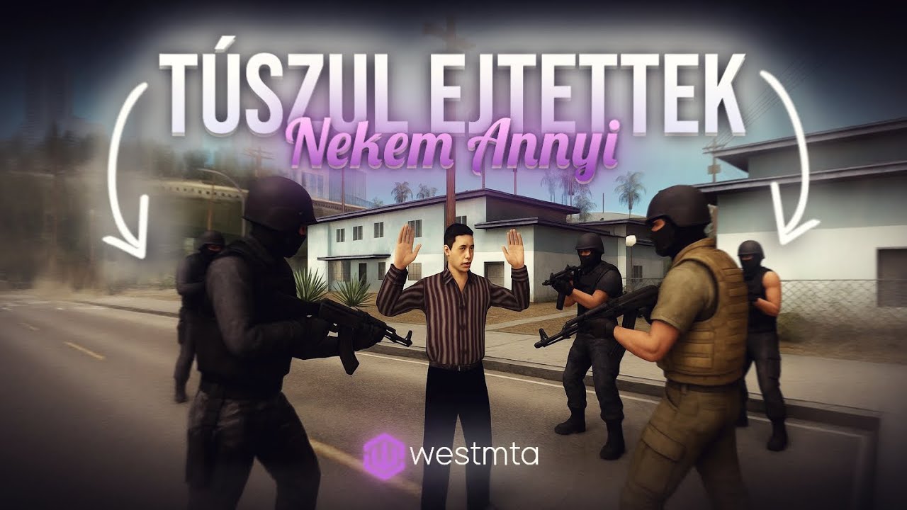 WestMTA - T&uacute;szul EJTETTEK &eacute;s megpr&oacute;b&aacute;ltak ELRABOLNI?!😨 #9