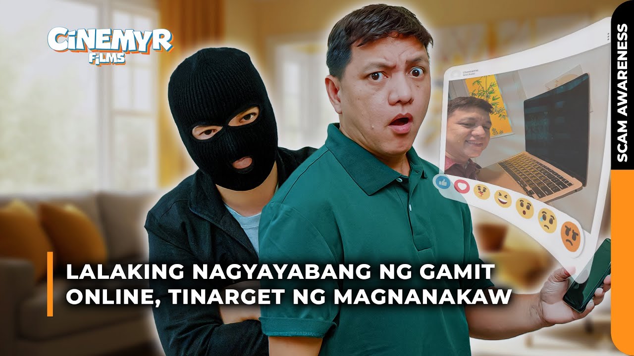 Lalaking NAGYAYABANG ng gamit ONLINE, tinarget ng MAGNANAKAW | Cinemyr Films