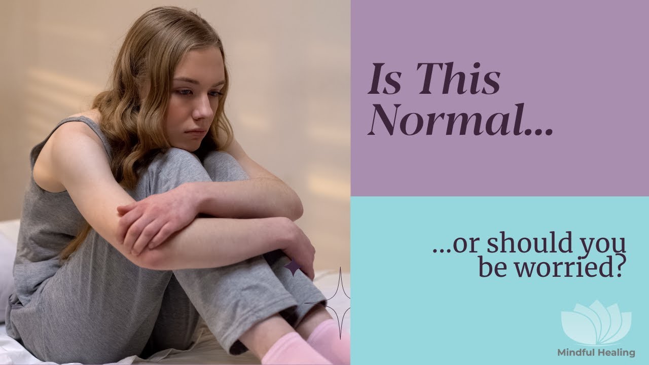 What is Normal Teen Behavior vs. a Mental Health Concern? | Mindful Healing, LLC