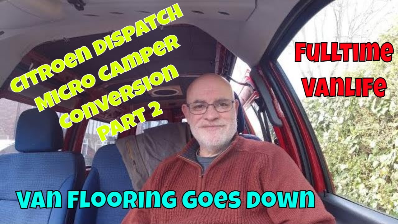 89: Citroen Dispatch Micro Camper Part 2: Floor goes down