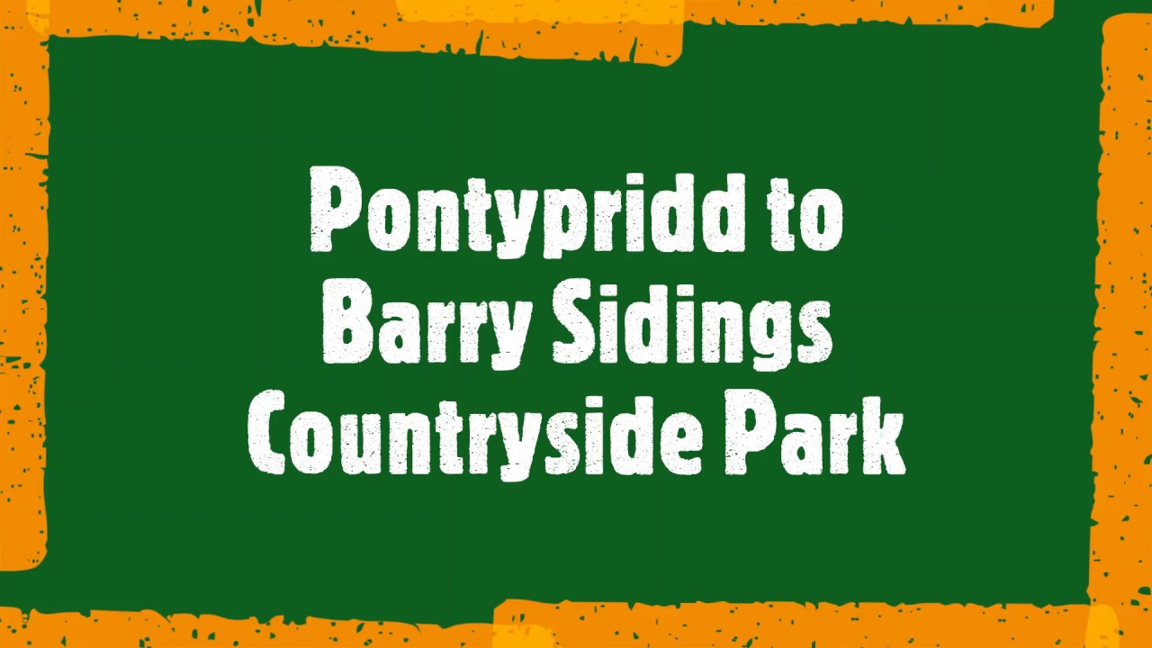 | Pontypridd To Barry Sidings Countryside Park