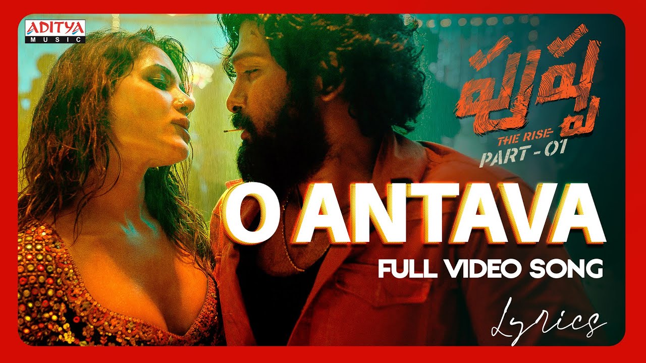 Oo Antava Mawa Full Video Song (Lyrics ) | Pushpa | Allu Arjun, Samantha | Sukumar | DSP