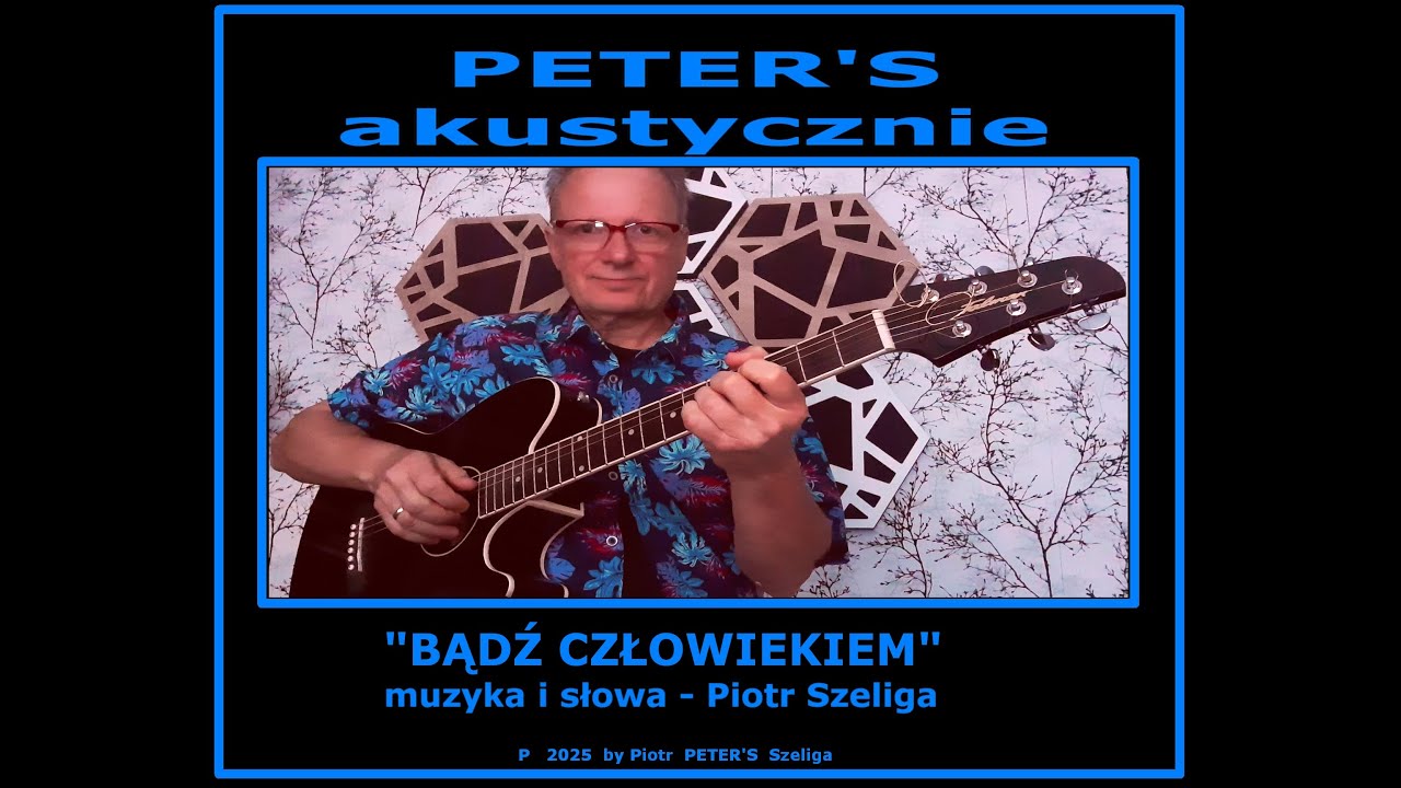 Bądź człowiekiem (akustycznie) - PETER'S