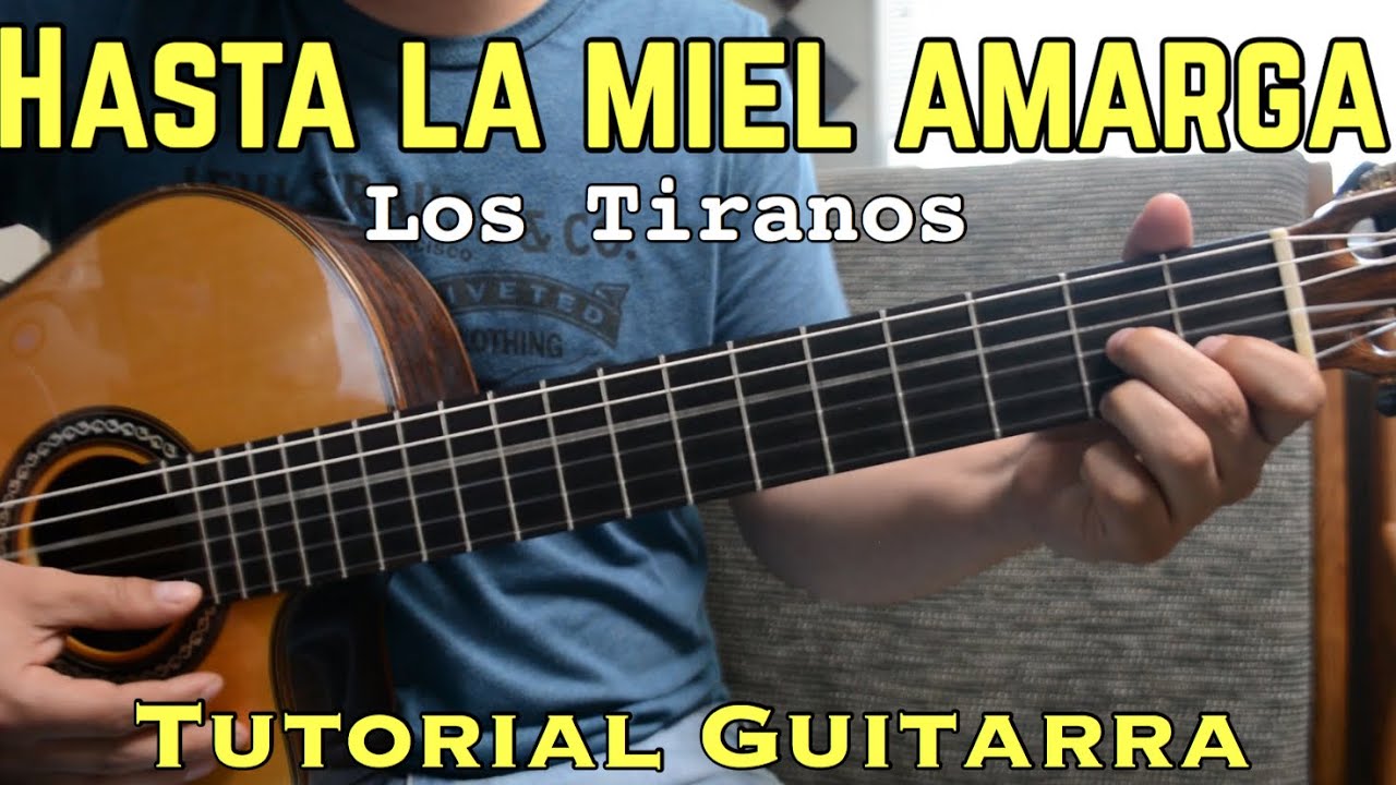 Hasta la Miel Amarga - Tutorial de Guitarra ( Tiranos ) Para Principiantes
