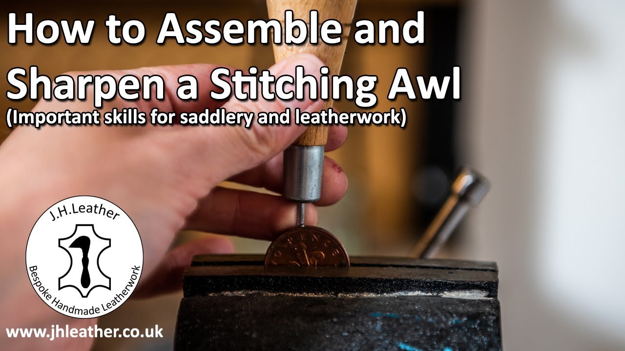 How to Assemble and Sharpen a Stitching Awl - Important leatherwork and saddlery skill!