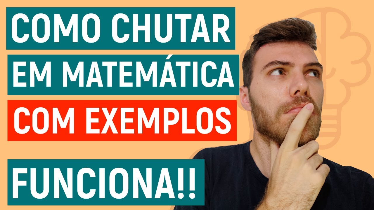 COMO CHUTAR EM MATEMÁTICA NO ENEM? COM EXEMPLOS!!! Vale para CIÊNCIAS DA NATUREZA!