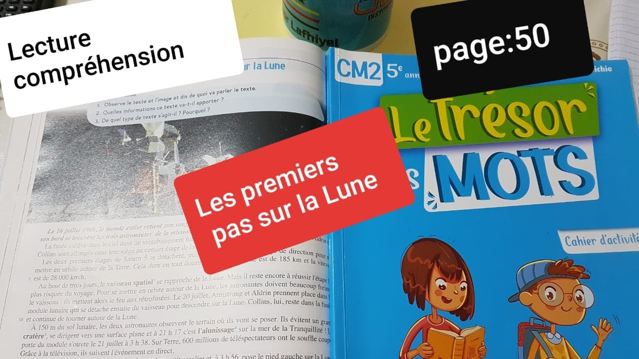 Lecture compréhension :Les premiers pas sur la Lune p.50 Le trésor des mots CM2