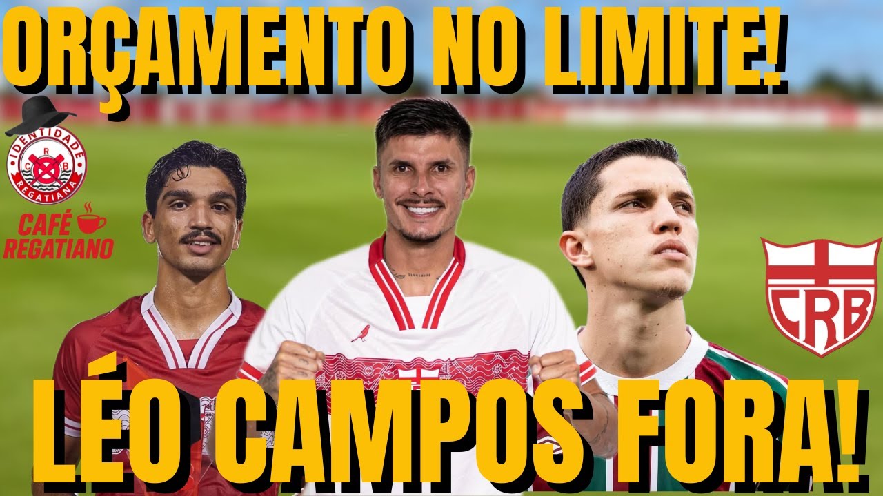 LÉO CAMPOS FORA DO ALAGOANO! | ARY FALA EM RESPEITAR O ORÇAMENTO | CAFÉ REGATIANO