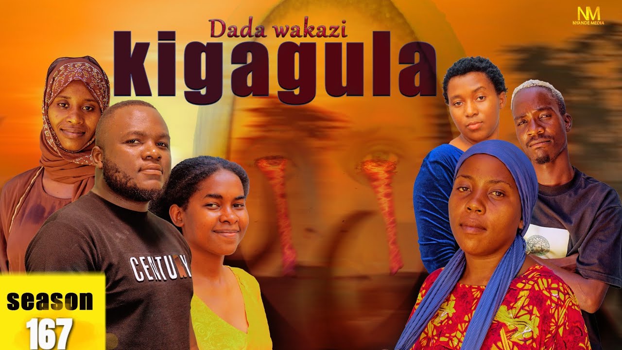 DADA WA KAZI KIGAGULA 💕 PART |167|