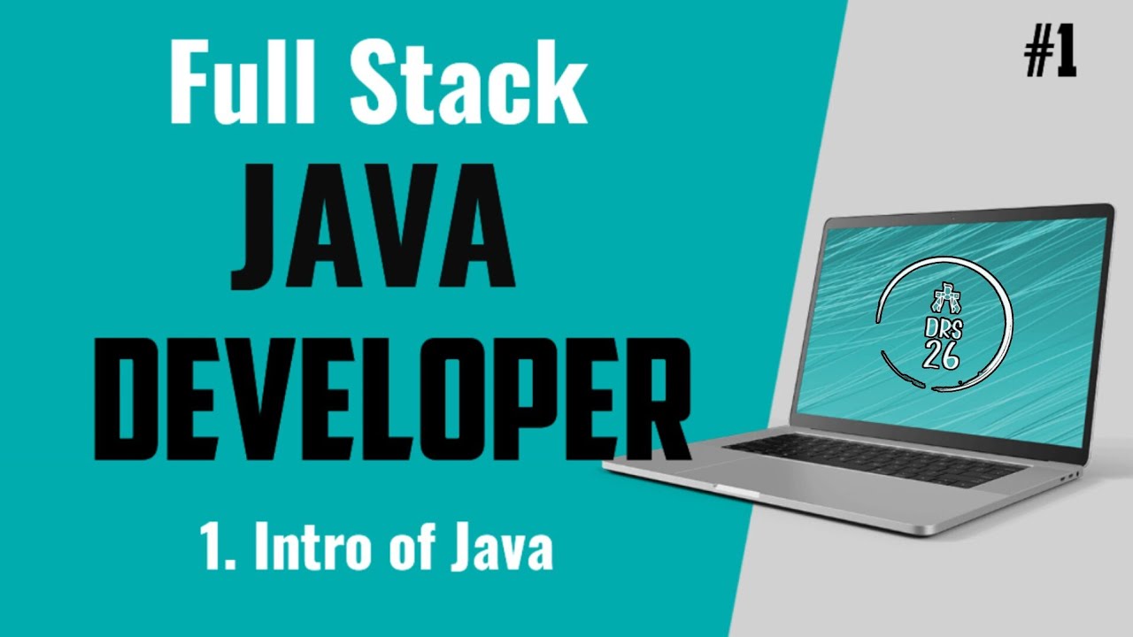 Java Full Stack Developer Course for Beginners | Intro of Java | Basic to Advance | DRS-26 | #1