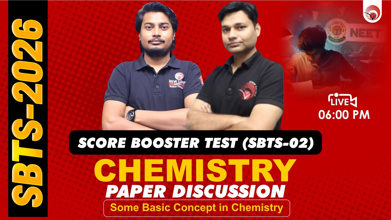 🔴LIVE NEET 2026 CHEMISTRY | PAPER DISCUSSION | SCORE BOOSTER TEST (SBTS-02) | NEW LIGHT #neet_26