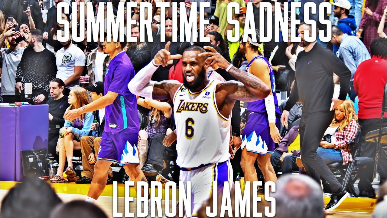LeBron James Mix - "Summertime Sadness"