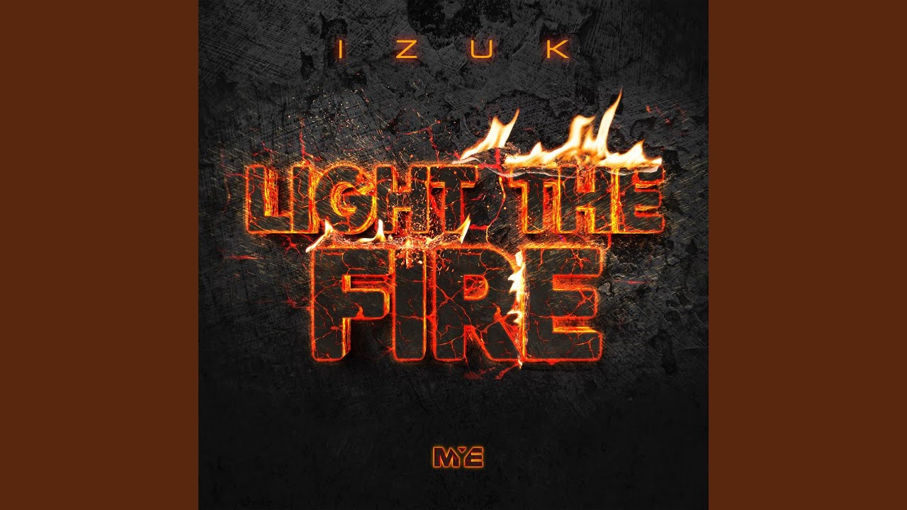 Light The Fire