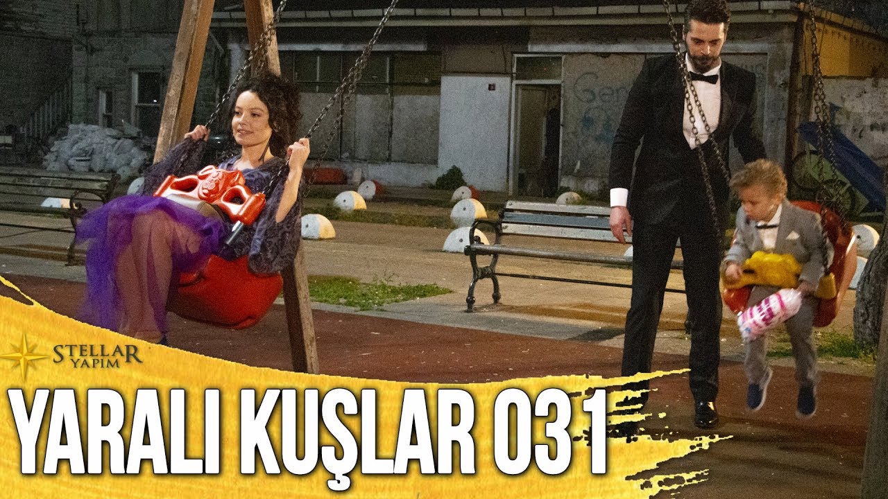 Yaralı Kuşlar 31. Bölüm