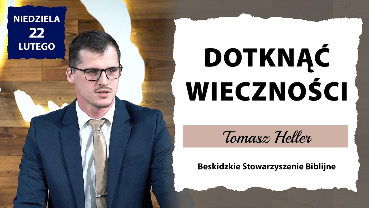 22.02.2026 – Tomasz Heller – Dotknąć wieczności