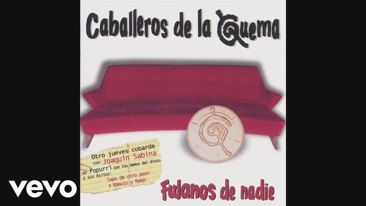 Los Caballeros de la Quema - Sapo de Otro Pozo (Official Audio)