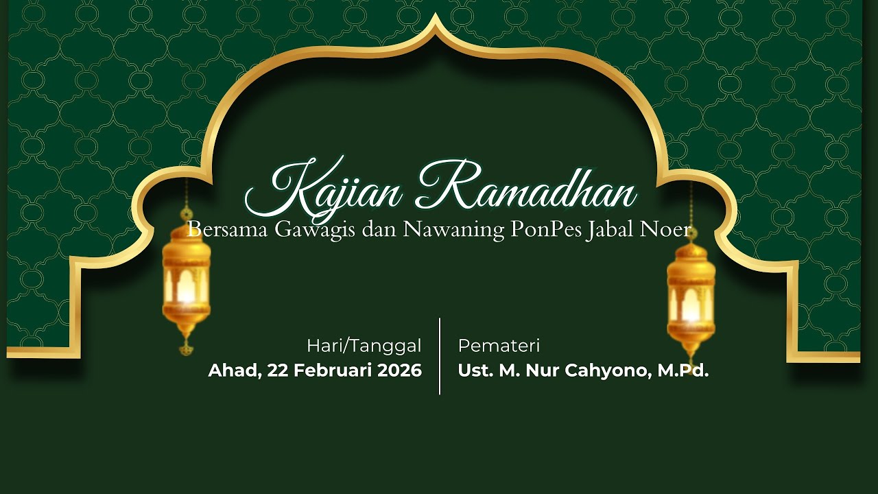 Pengajian Rutin Bulan Suci Ramadhan 2026 Pondok Pesantren Jabal Noer Bersama Ust Nur Cahyono