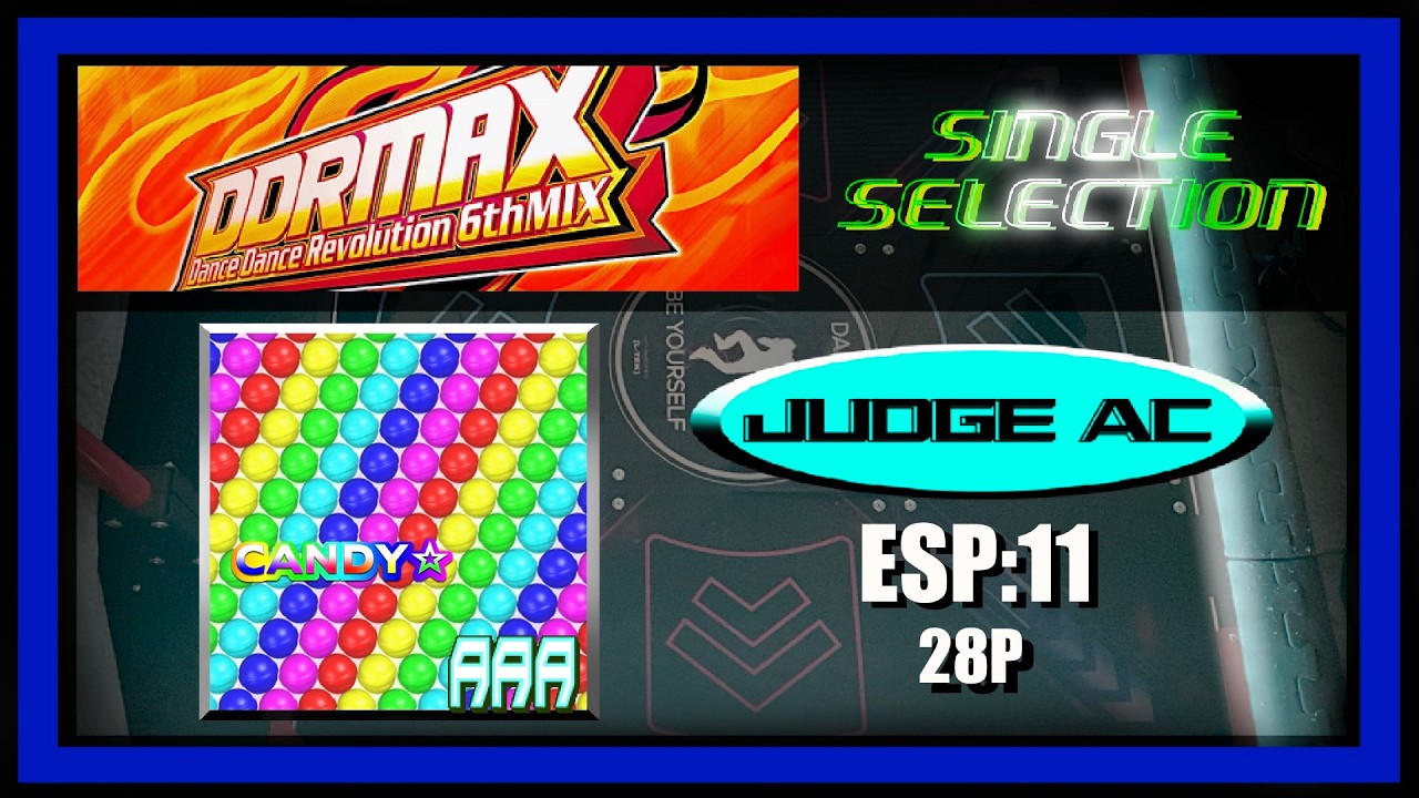 DANCE DANCE REVOLUTION MAX 6TH MIX revisited. CANDY☆  ESP-11 PFC. ARCADE TIMING.