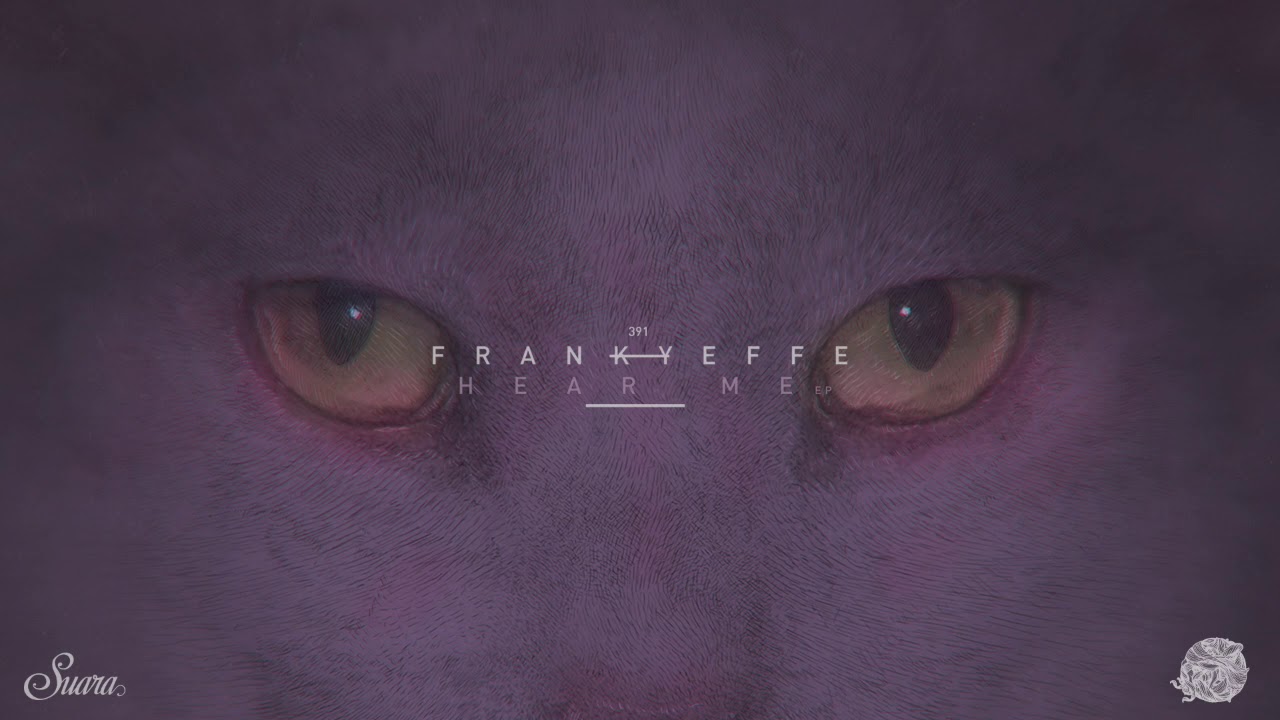Frankyeffe - Hear me (Original Mix) [Suara]
