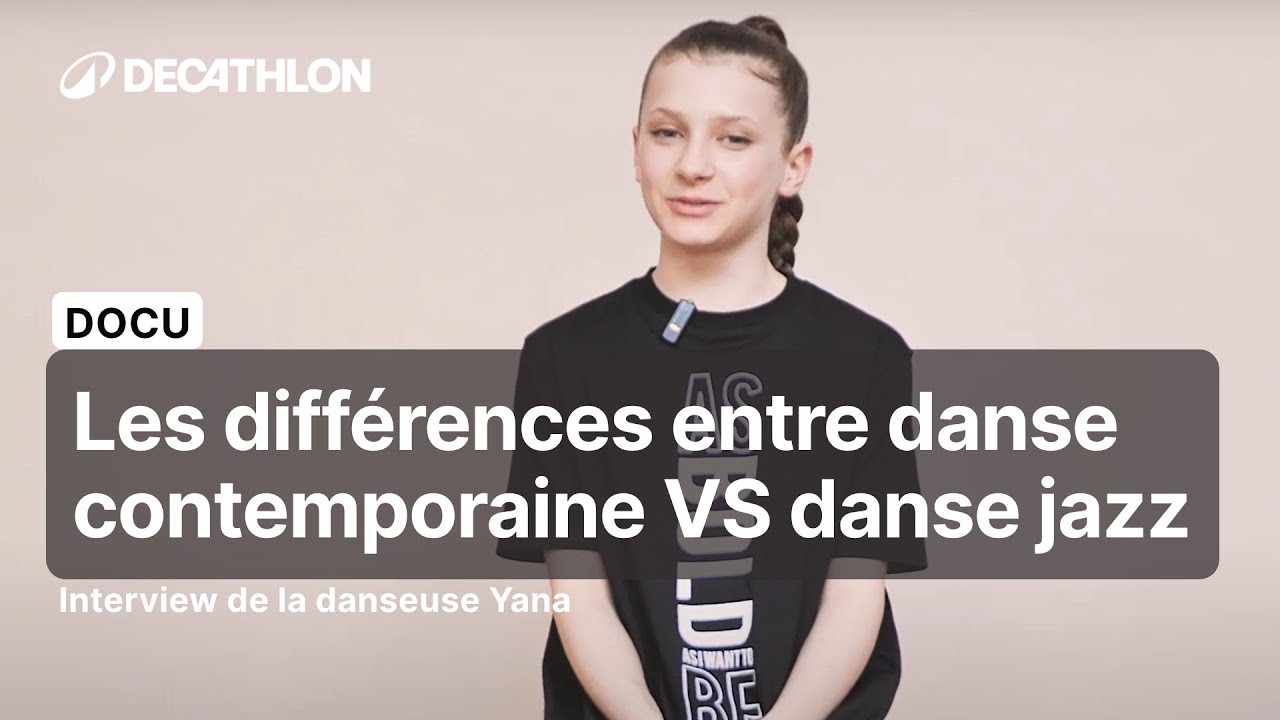 DOCU - Les diff&eacute;rences entre danse contemporaine VS danse jazz - INTERVIEW Yana | Decathlon Domyos