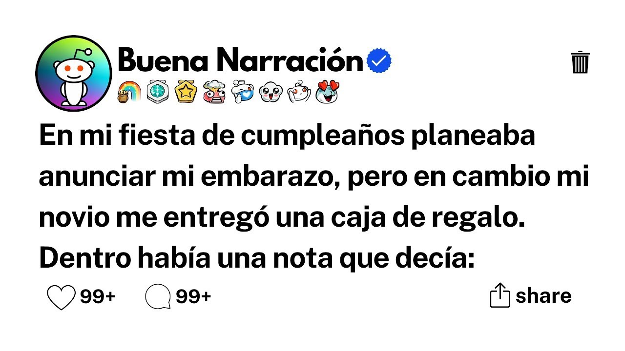En mi fiesta de cumpleaños planeaba anunciar mi embarazo, pero en cambio mi novio me entregó un