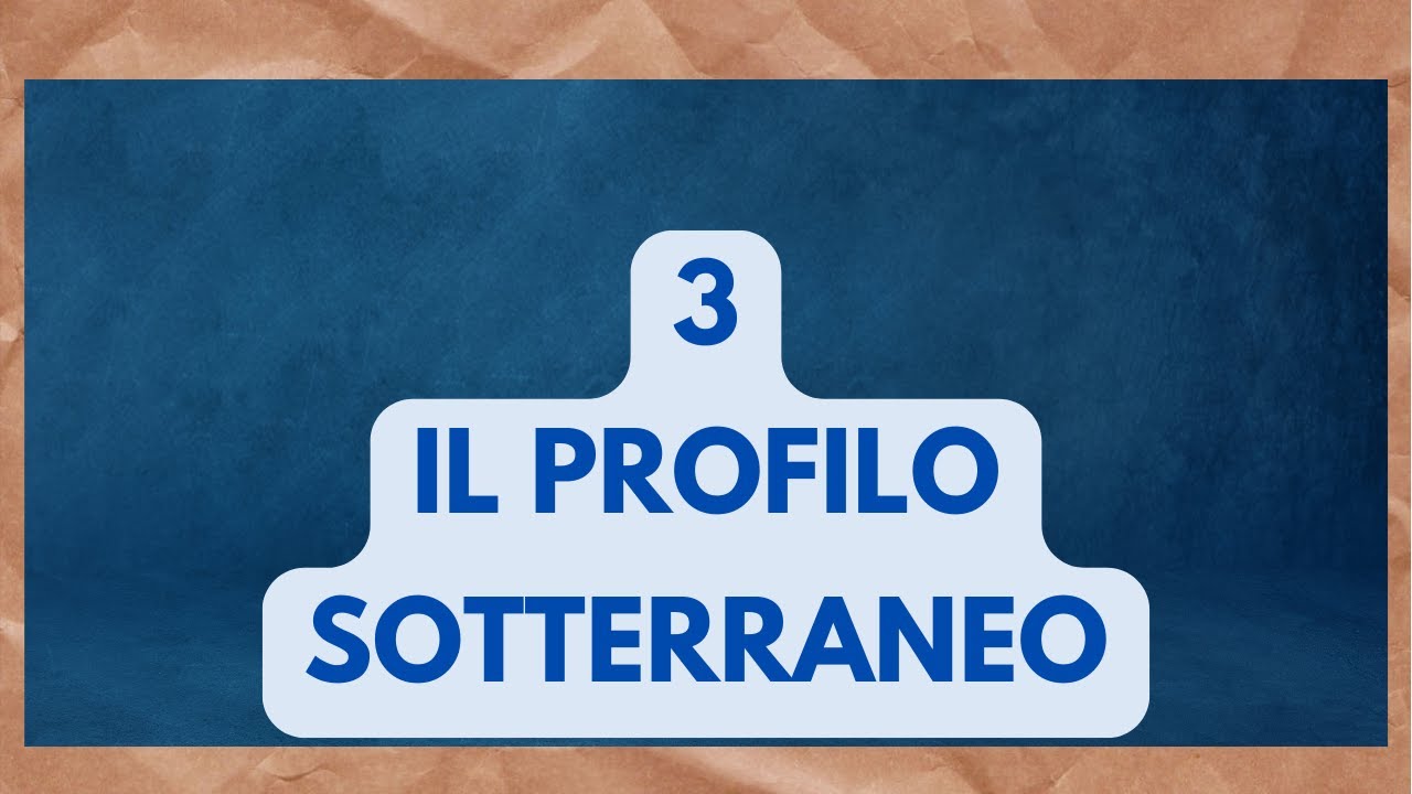 il profilo sotterraneo